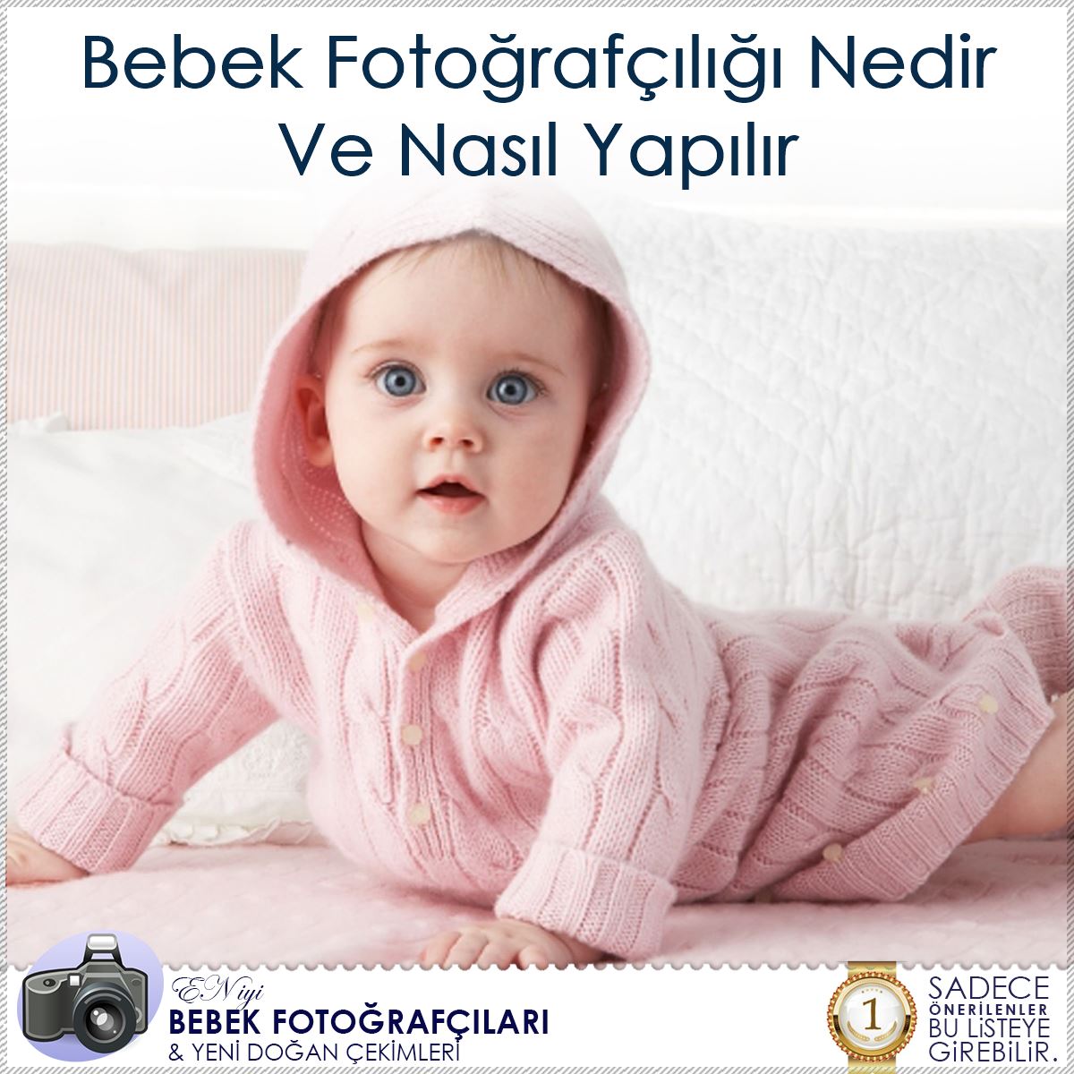Bebek Fotoğrafçılığı Nedir Ve Nasıl Yapılır : Kapak Görseli